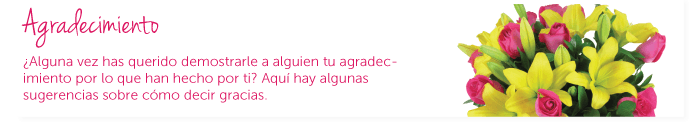 Agradecimiento. ¿Alguna vez has querido demostrarle a alguien  tu agradecimiento por lo que han hecho por ti? Aquí te damos sugerencias sobre cómo decir gracias.