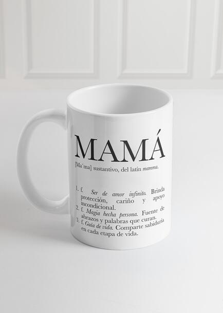 Personaliza Taza "Definici&oacute;n de Mam&aacute;" 15oz